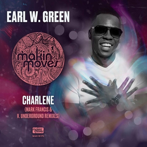 Earl W. Green - Charlene (Mark Francis Remix) [MAKIN175]